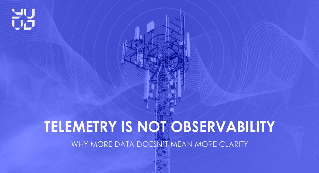 Telemetry Is Not Observability